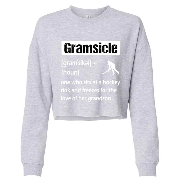 Gramsicle Funny Ice Hockey Grandma Sicle Definition Cute Gift Cropped Pullover Crew