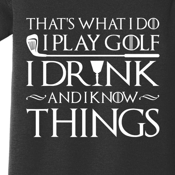 Golf Funny I Play Golf I Drink Baby Bodysuit