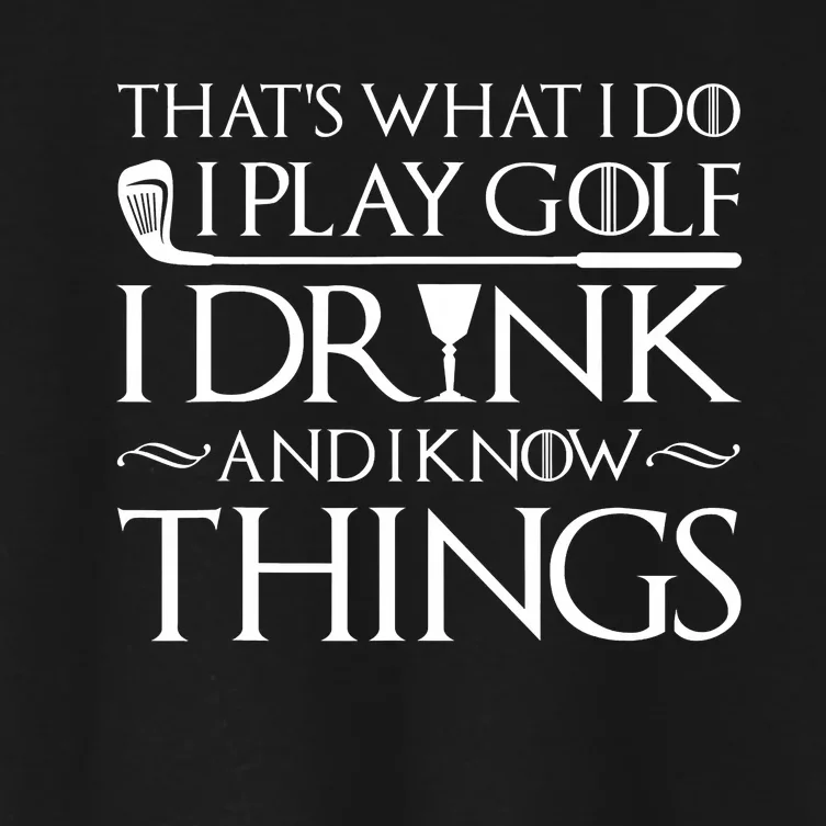 Golf Funny I Play Golf I Drink Women's Crop Top Tee