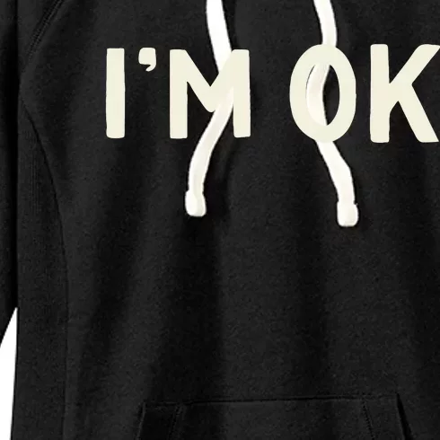 Got Funny Im Ok Lahoma Women's Fleece Hoodie