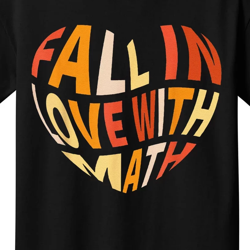 Groovy Fall In Love With Math Thanksgiving Math Teacher Fall Kids T-Shirt