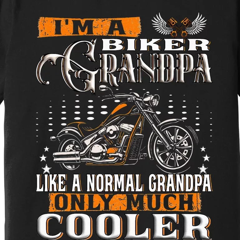 Gentlemen Funny Im A Biker Grandpa Saying Motorcycle Premium T-Shirt