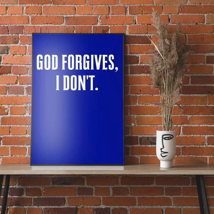 God Forgives I Don't Goth Punk Expression Gift Poster