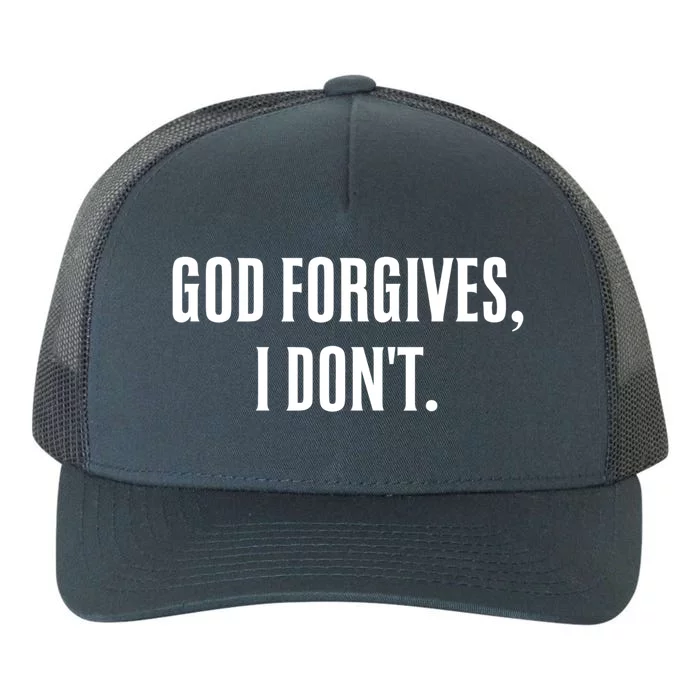 God Forgives I Don't Goth Punk Expression Gift Yupoong Adult 5-Panel Trucker Hat