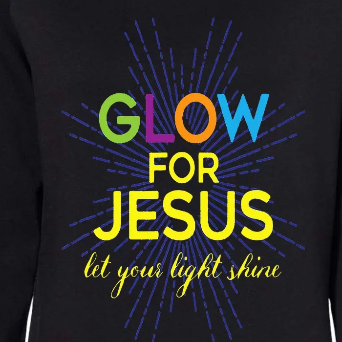 Glow For Jesus  Let Your Light Shine  Faith Apparel Womens California Wash Sweatshirt