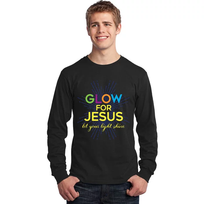 Glow For Jesus Let Your Light Shine Christian Tall Long Sleeve T-Shirt