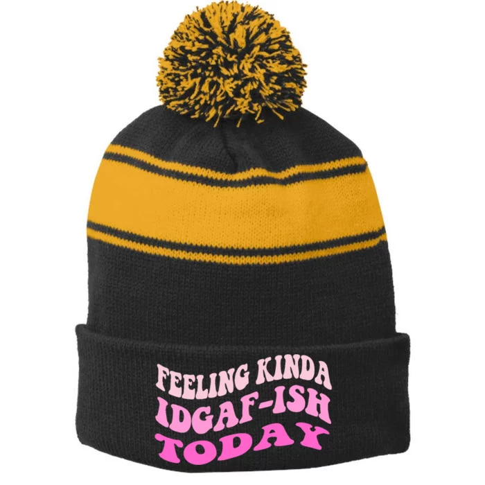 Groovy feeling kinda idgaf-ish today snarky funny Stripe Pom Pom Beanie