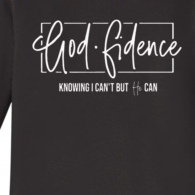 God Fidence Knowing I CanT But He Can Christian Religious Baby Long Sleeve Bodysuit