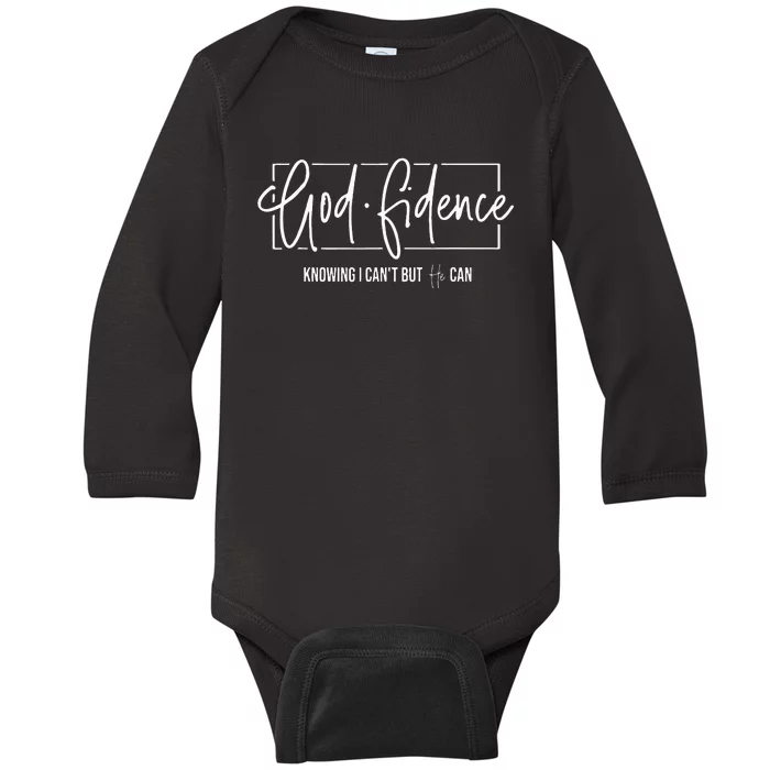 God Fidence Knowing I CanT But He Can Christian Religious Baby Long Sleeve Bodysuit