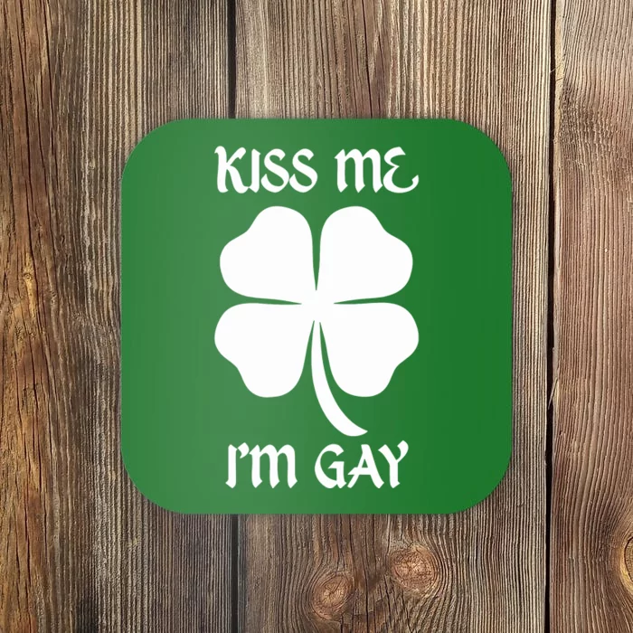 Got Funny Kiss Me Im Gay Four Leaf Clover Coaster