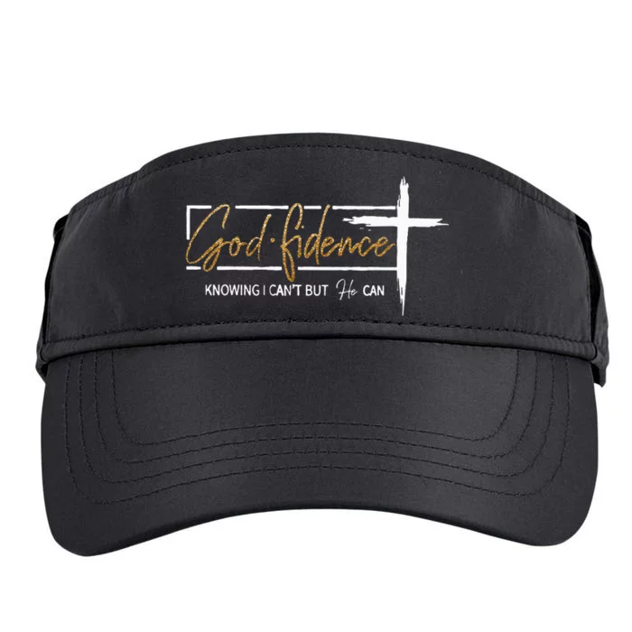 God Fidence Knowing That I CanT But He Can Quote Christian Adult Drive Performance Visor