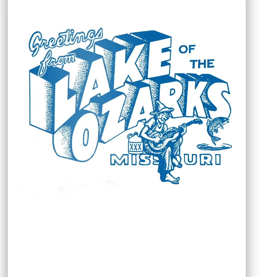 Greetings From Lake Of The Ozarks Missouri Poster