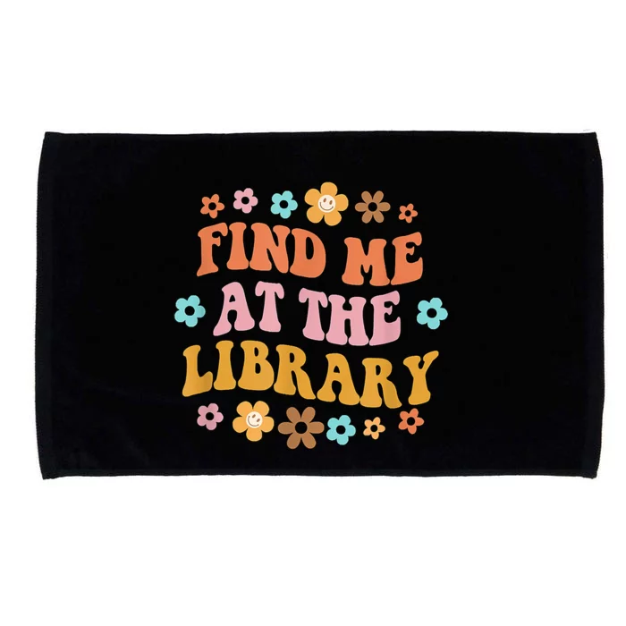 Groovy Find Me At The Library Lover Book School Librarian Microfiber Hand Towel