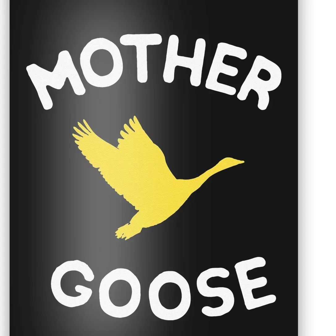 Gift For Mother Cute Funny Mother Goose Poster