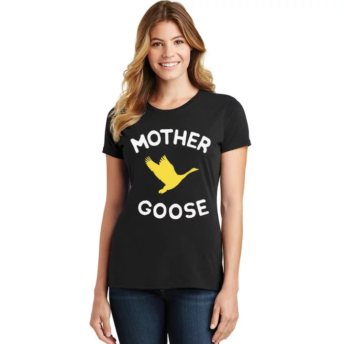 Gift For Mother Cute Funny Mother Goose Women's T-Shirt