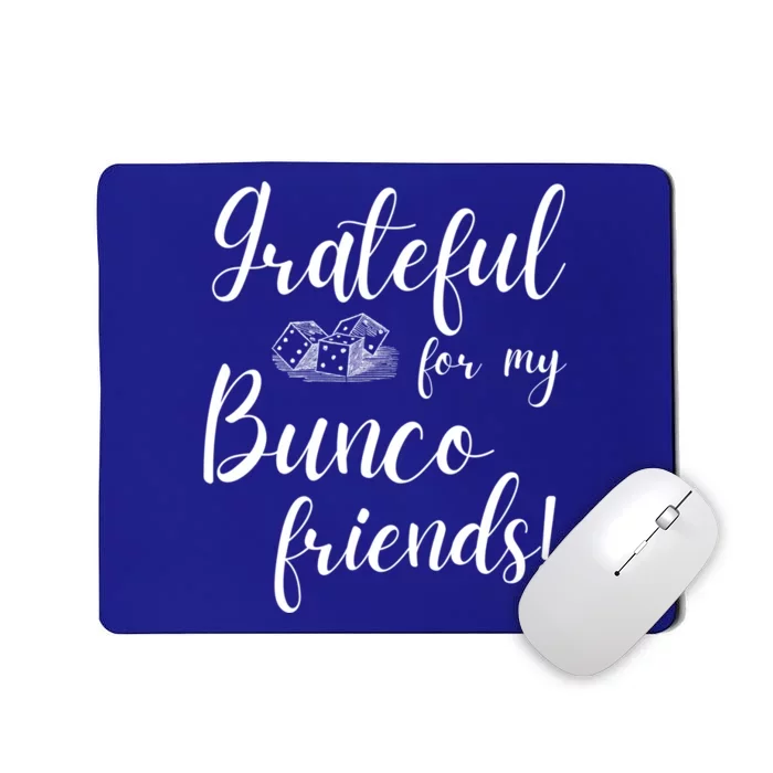 Grateful For My Bunco Friends Dice Game Night Gift Mousepad