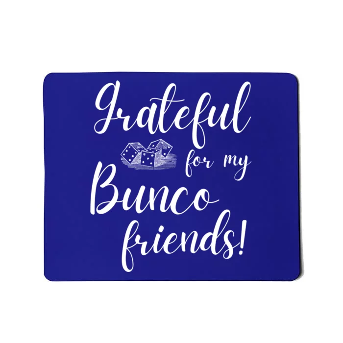 Grateful For My Bunco Friends Dice Game Night Gift Mousepad