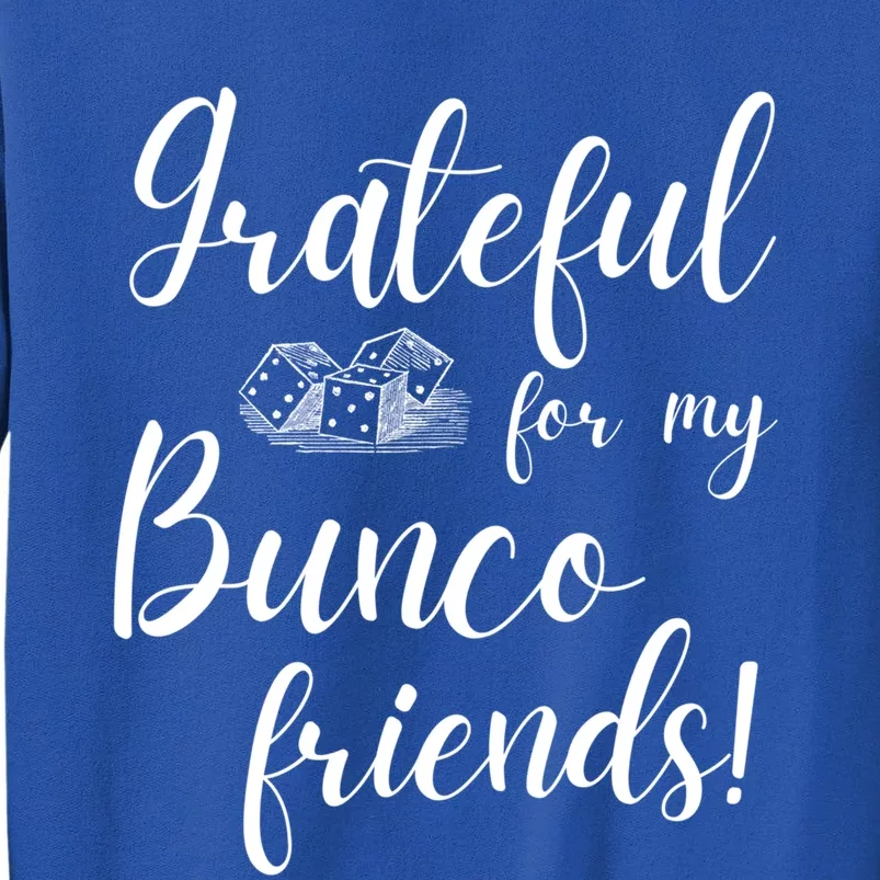 Grateful For My Bunco Friends Dice Game Night Gift Tall Sweatshirt