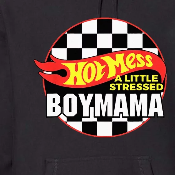 Gifts For Mom Hot Mess A Little Stressed Boy Mama Premium Hoodie