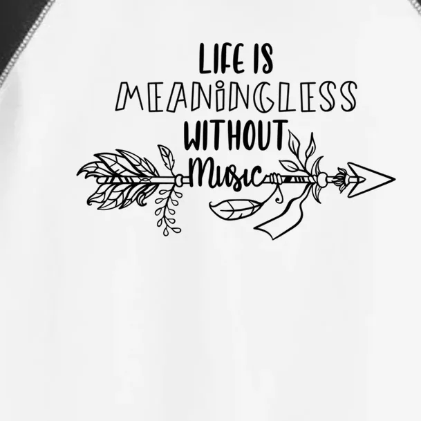 Gifts For Music Teachers Gift Life Is Meaningless Without Music Funny Gift Toddler Fine Jersey T-Shirt