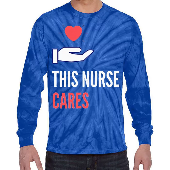 Gifts For Nurses Week Nursing School Inspiration Tie-Dye Long Sleeve Shirt