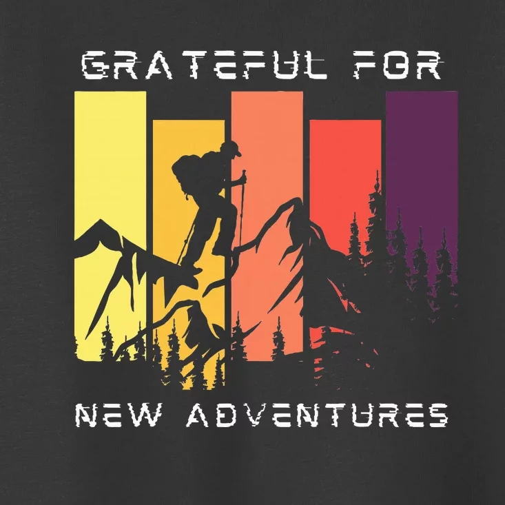 Grateful For New Adventure Inspirational Toddler T-Shirt