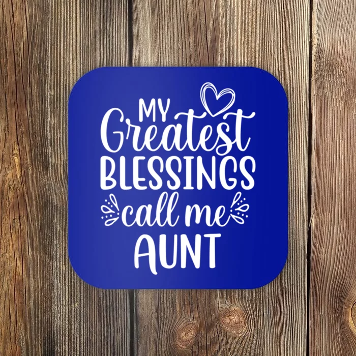 Gift From Niece Or Nephew My Greatest Blessings Call Me Aunt Gift Coaster