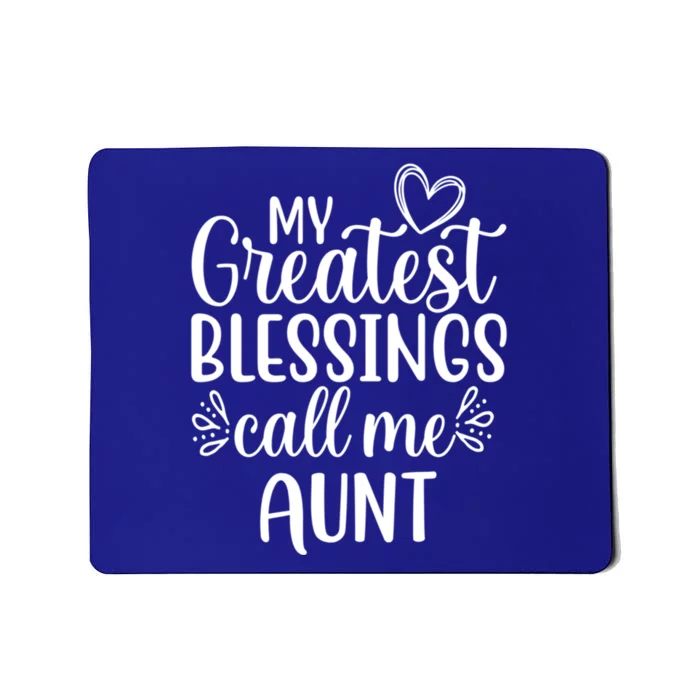 Gift From Niece Or Nephew My Greatest Blessings Call Me Aunt Gift Mousepad