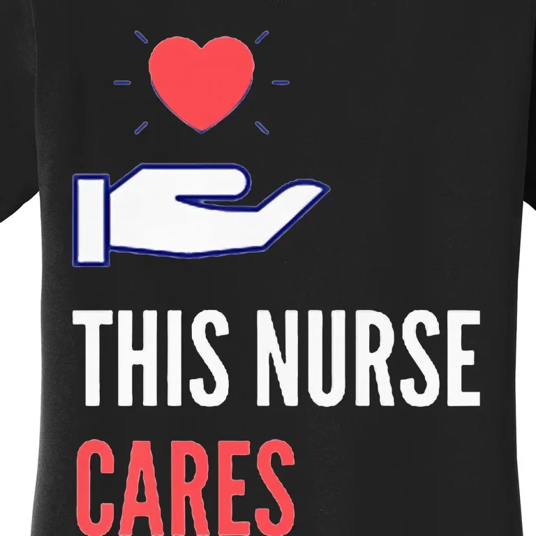 Gifts For Nurses Nurses Week Nursing School Inspiration Rn Women's T-Shirt