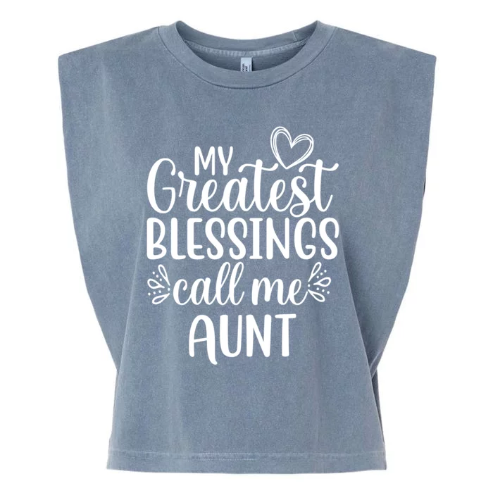 Gift From Niece Or Nephew My Greatest Blessings Call Me Aunt Great Gift Garment-Dyed Women's Muscle Tee