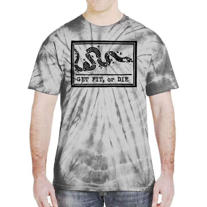 Get Fit Or Die Tie-Dye T-Shirt