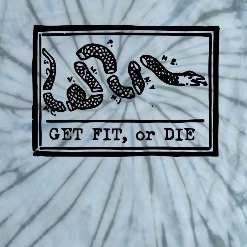 Get Fit Or Die Tie-Dye T-Shirt