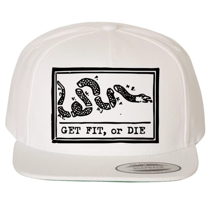 Get Fit Or Die Wool Snapback Cap