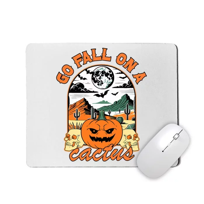 Go Fall On A Cactus Pumpkin Western Spooky Halloween Mousepad