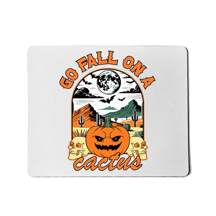 Go Fall On A Cactus Pumpkin Western Spooky Halloween Mousepad