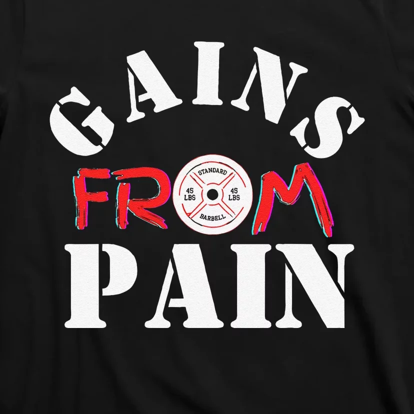 Gains From Pain Workout Inspiration T-Shirt