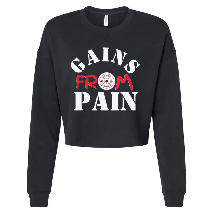 Gains From Pain Workout Inspiration Cropped Pullover Crew