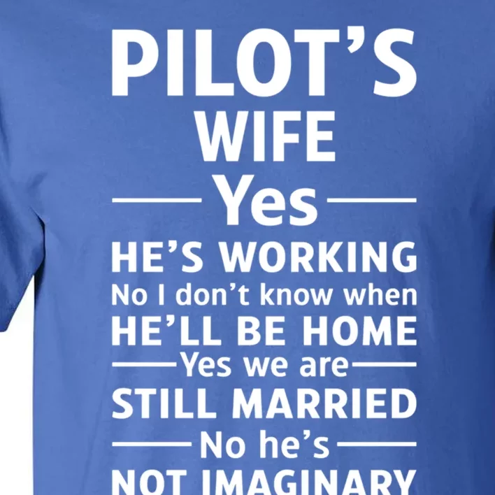 Gift For Pilots Wife Pilot Friend Gift Funny Pilot Wife Gift Tall T-Shirt