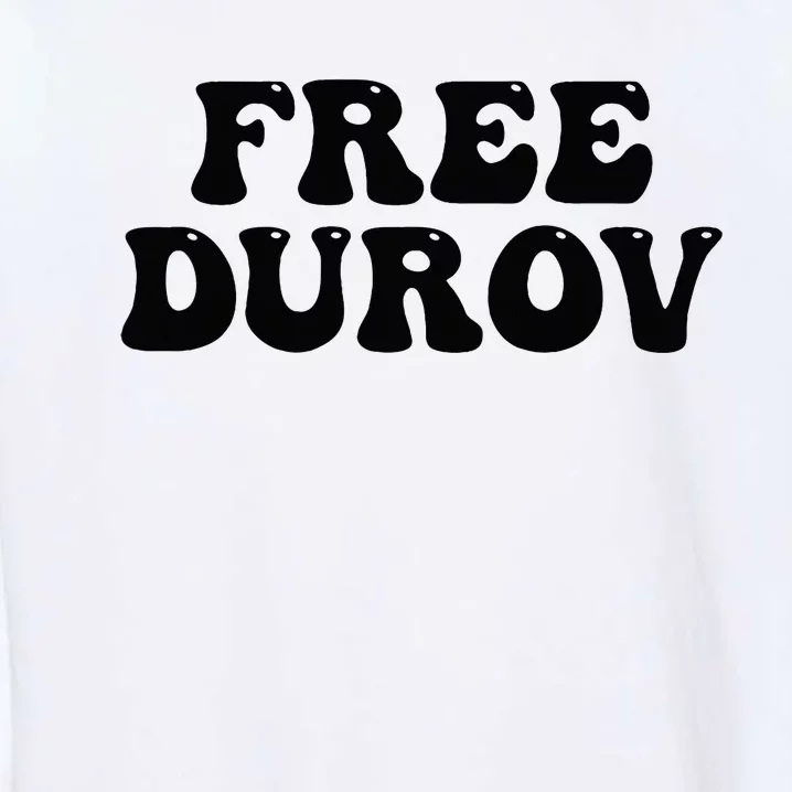 Groovy Free Pavel Durov Privacy Is Not A Crime Garment-Dyed Sweatshirt