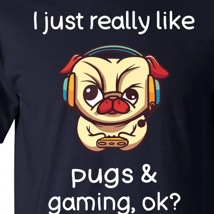 Gamer Funny Pug Lover Video Games Dog Pug Gaming Tall T-Shirt