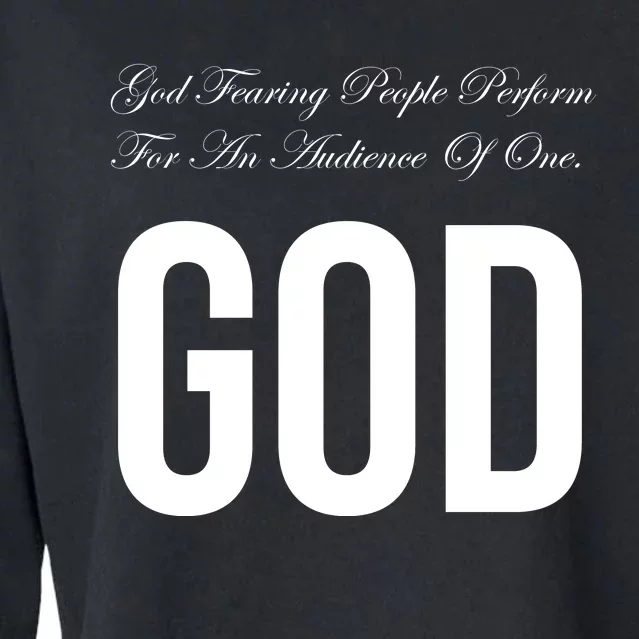 God Fearing People Perform For An Audience Of One God Cropped Pullover Crew