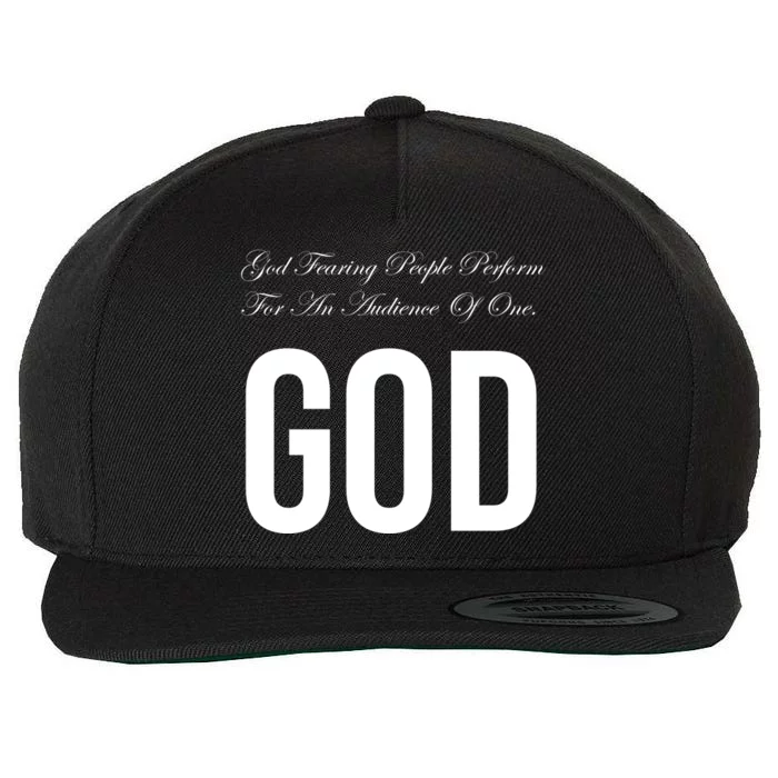 God Fearing People Perform For An Audience Of One God Wool Snapback Cap