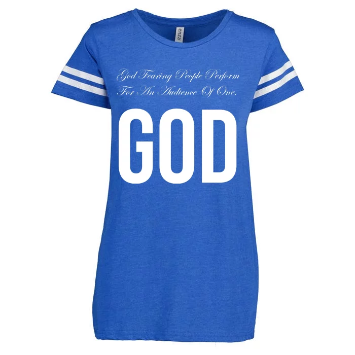 God Fearing People Perform For An Audience Of One God Enza Ladies Jersey Football T-Shirt