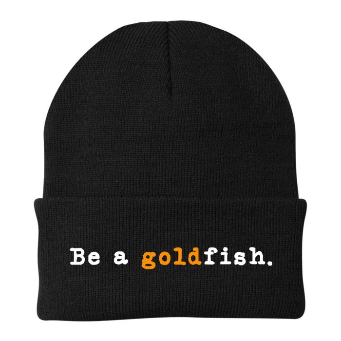 Goldfish Funny Quotes Be A Goldfish Knit Cap Winter Beanie