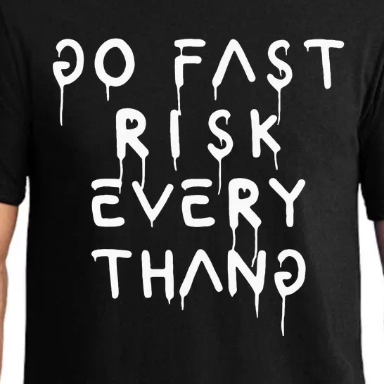 Go Fast Risk Everything Pajama Set