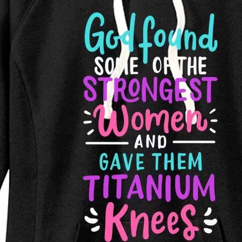 God Found Some Of The Strongest And Gave Them Titanium Funny Gift Women's Fleece Hoodie