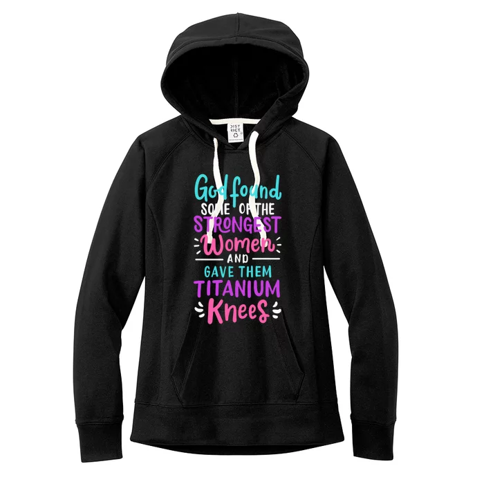 God Found Some Of The Strongest And Gave Them Titanium Funny Gift Women's Fleece Hoodie