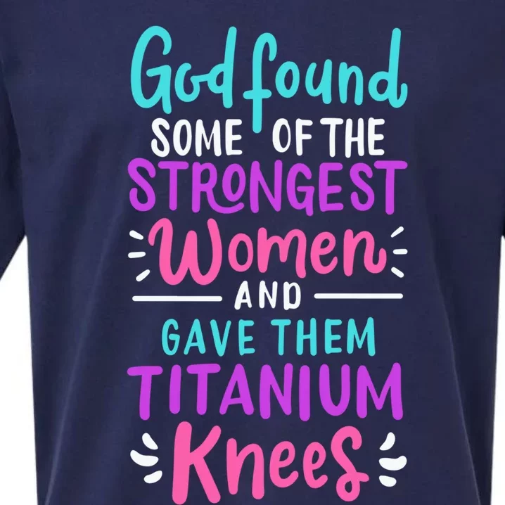 God Found Some Of The Strongest And Gave Them Titanium Funny Gift Sueded Cloud Jersey T-Shirt