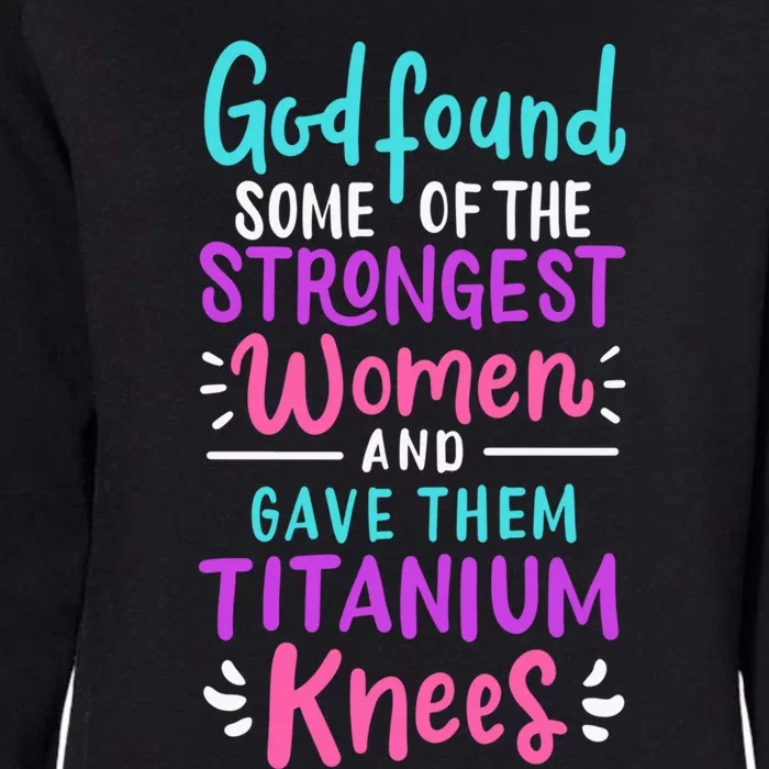 God Found Some Of The Strongest And Gave Them Titanium Gift Womens California Wash Sweatshirt