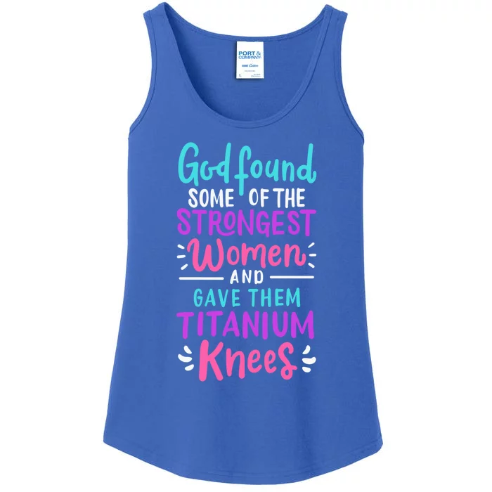 God Found Some Of The Strongest And Gave Them Titanium Gift Ladies Essential Tank